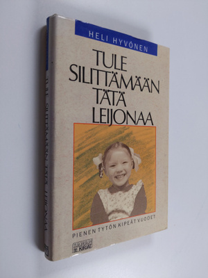 Heli Hyvönen : Tule silittämään tätä leijonaa : pienen ty...