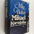 Mika Waltari : Mikael Karvajalka : Mikael Karvajalan nuor... - pikkukuva 1