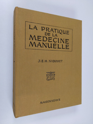 Jacques Emile Henri Niboyet : La pratique de la medecine ...