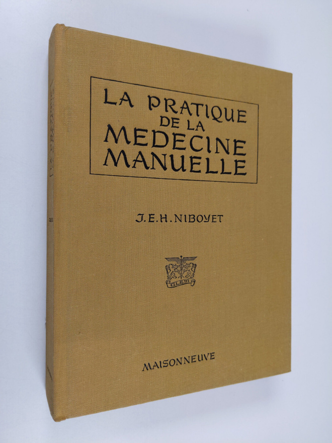 Jacques Emile Henri Niboyet : La pratique de la medecine ...