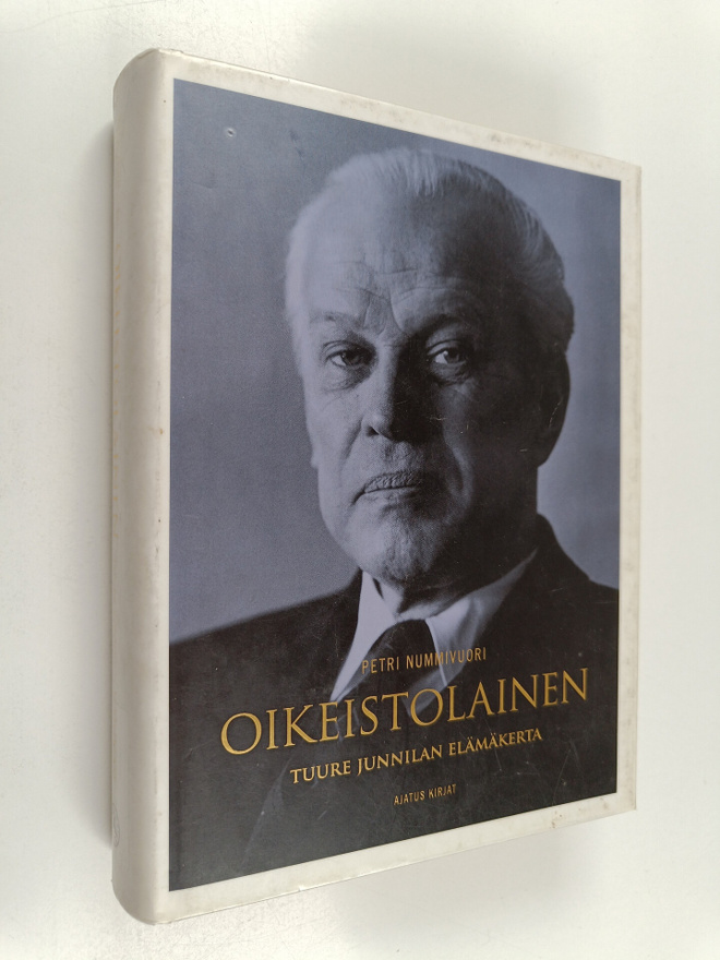Petri Nummivuori : Oikeistolainen : Tuure Junnilan elämäk...