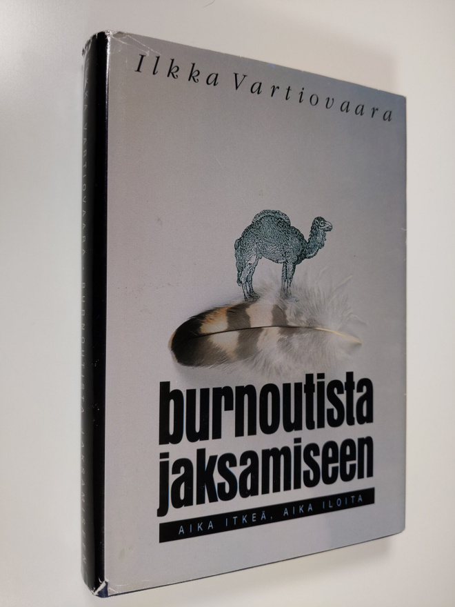 Ilkka Vartiovaara : Burnoutista jaksamiseen : aika itkeä,...