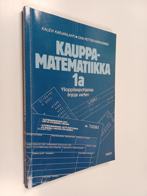Kalevi Karjanlahti ym. : Kauppamatematiikka 1a : ylioppil...