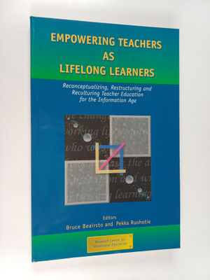 Pekka Ruohotie : Empowering teachers as lifelong learners...