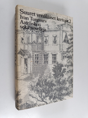 Ivan Turgenev : Suuret venäläiset kertojat 2:  Aateliskot...