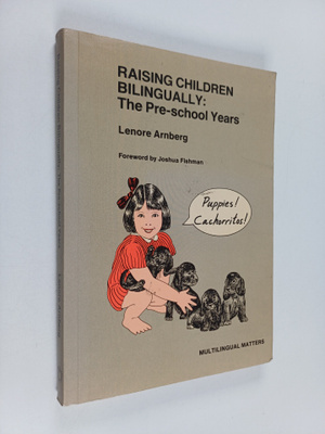 Lenore Arnberg : Raising children bilingually : the pre-s...
