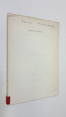 Paavo Haavikko : Lehdet lehtiä : runoja