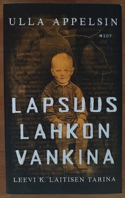 Ulla Appelsin: Lapsuus lahkon vankina