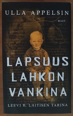 Ulla Appelsin: Lapsuus lahkon vankina