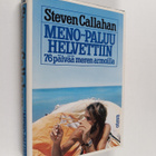 Steven Callahan : Meno-paluu helvettiin : 76 päivää meren... - pikkukuva 1