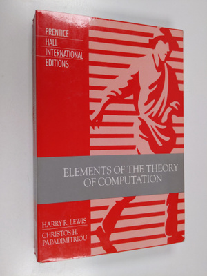 Harry R. Lewis ym. : Elements of the Theory of Computation