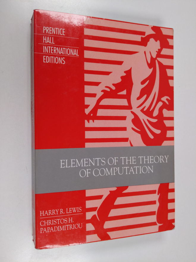 Harry R. Lewis ym. : Elements of the Theory of Computation