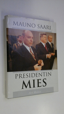 Mauno Saari : Presidentin mies