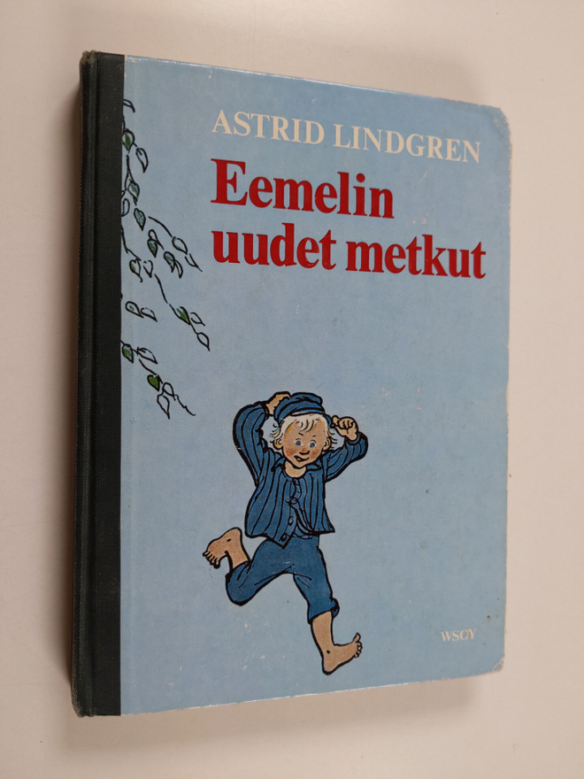 Astrid Lindgren : Eemelin uudet metkut