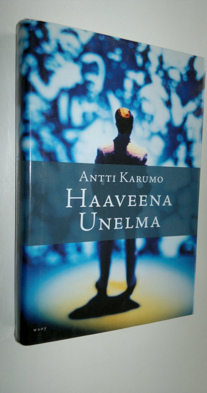 Antti Karumo : Haaveena unelma
