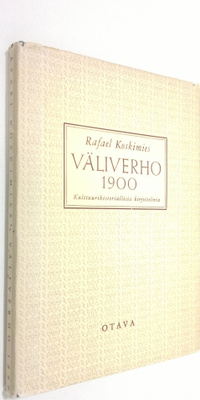 Rafael Koskimies : Väliverho 1900 : kulttuurihistoriallis...