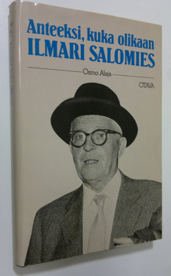 Osmo Alaja : Anteeksi, kuka olikaan Ilmari Salomies