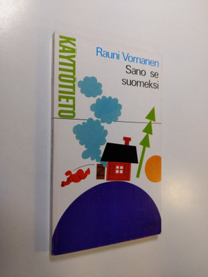 Rauni Vornanen : Sano se suomeksi