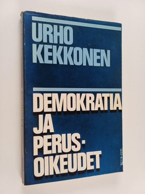 Urho Kekkonen : Demokratia ja perusoikeudet