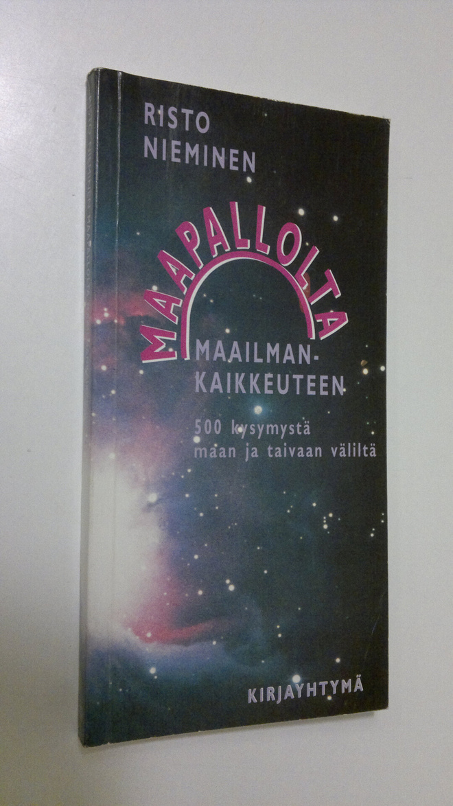 Risto Nieminen : Maapallolta maailmankaikkeuteen : 500 ky...