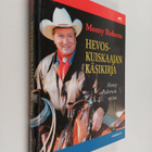 Monty Roberts : Hevoskuiskaajan käsikirja : Monty Roberts... - pikkukuva 1