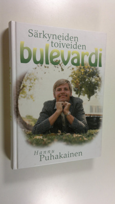 Hannu Puhakainen : Särkyneiden toiveiden bulevardi