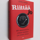 John Naish : Riittää jo : irti maailmasta, jossa kaikkea ... - pikkukuva 1