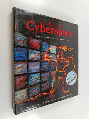 Rick Smolan : 24 hours in cyperspace : painting on the wa...