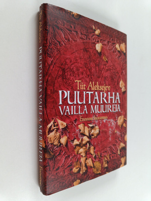 Tiit Aleksejev : Puutarha vailla muureja