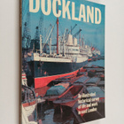 Dockland - An Illustrated Historical Survey of Life and W... - pikkukuva 1