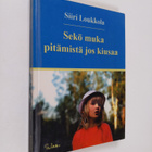 Siiri Loukkola : Sekö muka pitämistä jos kiusaa - pikkukuva 1