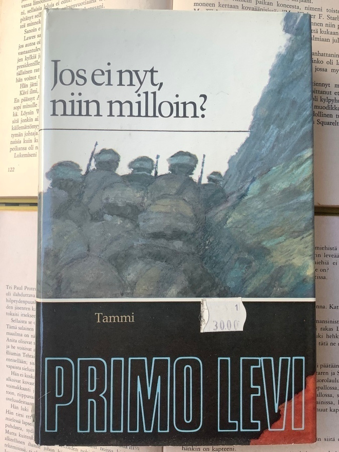 Primo Levi - Jos ei nyt, niin milloin? (sid.)