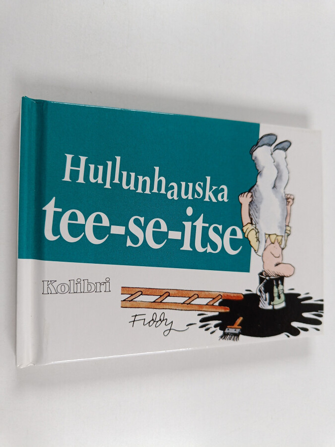 Roland Fiddy : Hullunhauska tee-se itse