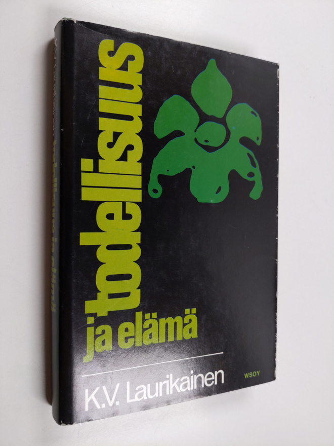 K. V. Laurikainen : Todellisuus ja elämä