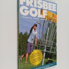 Kari Toivonen : Frisbeegolf : harrasta, pelaa, kilpaile - pikkukuva 1