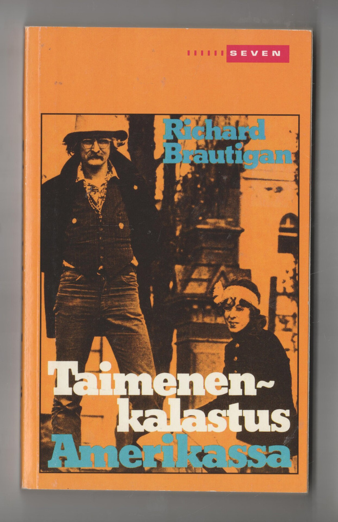 RCHARD BRAUTIGAN  »TAIMENENKALASTUS AMERIKASSA »