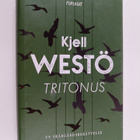 Kjell Westö : Tritonus : en skärgårdsberättelse - pikkukuva 1