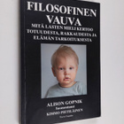 Alison Gopnik : Filosofinen vauva : mitä lasten mieli ker... - pikkukuva 1