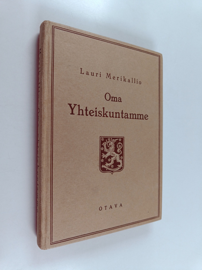 Lauri Merikallio : Oma yhteiskuntamme : yhteiskuntaopas