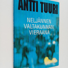 Antti Tuuri : Neljännen valtakunnan vieraana : matkoja Sa... - pikkukuva 1