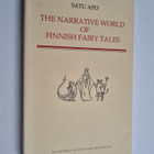 Satu Apo : The narrative world of Finnish fairy tales : s... - pikkukuva 1