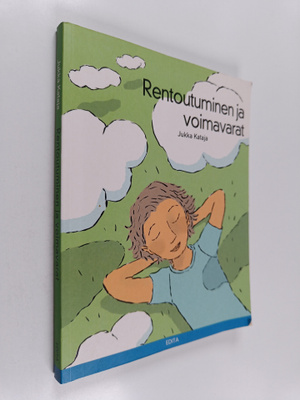 Jukka Kataja : Rentoutuminen ja voimavarat