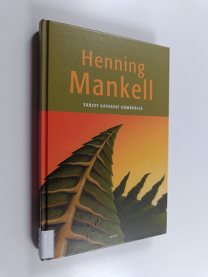 Henning Mankell : Varjot kasvavat hämärässä