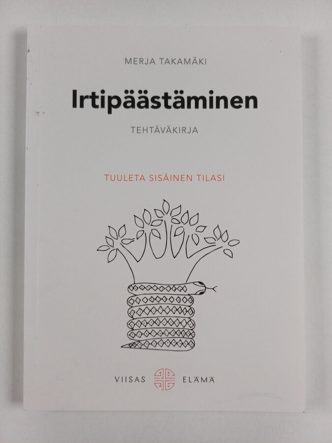 Merja Takamäki : Irtipäästäminen : tehtäväkirja