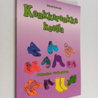Kirsti Koivula : Konkkaronkka koolla : ohjaajan virikekirja - pikkukuva 1