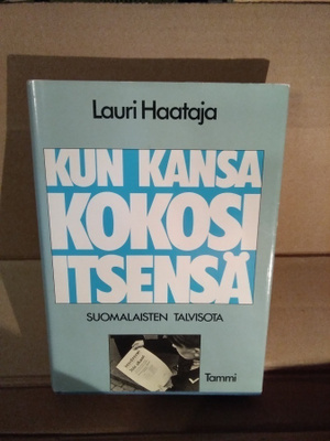 Lauri Haataja: Kun kansa kokosi itsensä