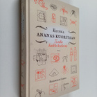 Rosemarie Jarski : Kuinka ananas kuoritaan : kodin kaikki... - pikkukuva 1