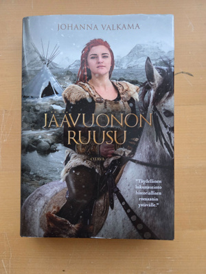 JOHANNA VALKAMA . KOVAKANTINEN . JÄÄVUONON RUUSU .