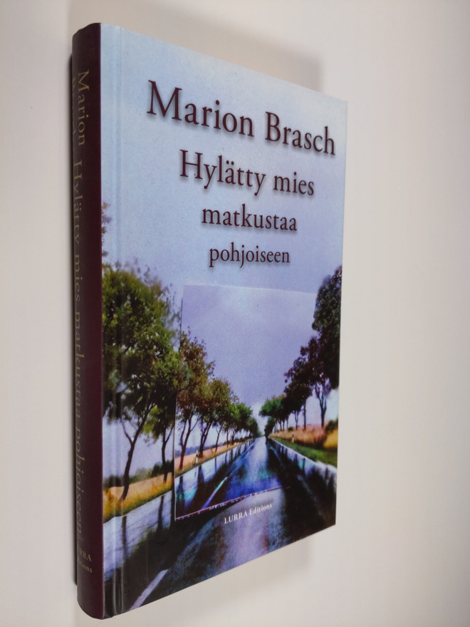 Marion Brasch : Hylätty mies matkustaa pohjoiseen