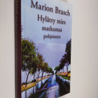 Marion Brasch : Hylätty mies matkustaa pohjoiseen - pikkukuva 1